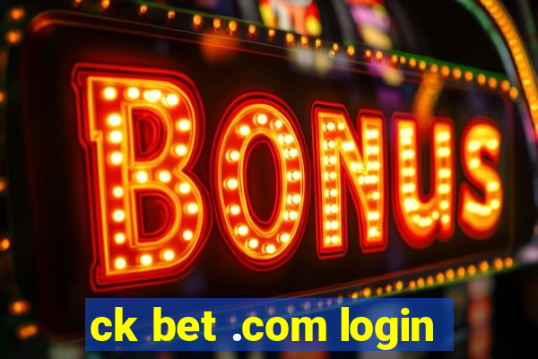 ck bet .com login